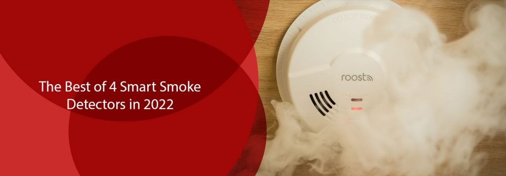 The Best of 4 Smart Smoke Detectors in 2022